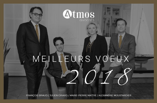 TOUTE L’ÉQUIPE D’ATMOS AVOCATS VOUS PRÉSENTE SES MEILLEURS VŒUX DE BONHEUR, DE RÉUSSITE ET DE PROSPÉRITÉ POUR L’ANNÉE 2018