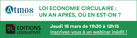 [FORMATION] WEBINAR : LOI ÉCONOMIE CIRCULAIRE : UN AN APRÈS OÙ EN EST-ON?